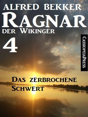cover image of Ragnar der Wikinger 4--Das zerbrochene Schwert